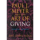 Paul J Meyer And The Art Of Giving PB - John Edmund Haggai
